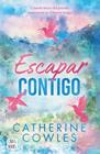 ESCAPAR CONTIGO | 9788408322955 | COWLES, CATHERINE