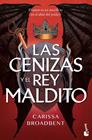 CENIZAS Y EL REY MALDITO, LAS | 9788408323594 | BROADBENT, CARISSA