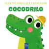 CUENTOS PARA LEER Y ACARICIAR : COCODRILO | 9788408312062