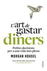 ART DE GASTAR DINERS, L' | 9788466434539 | HOUSEL, MORGAN