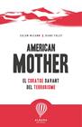 AMERICAN MOTHER : EL CORAJE FRENTE AL TERRORISMO | 9791399180114 | MCCANN, COLUM ; FOLEY, DIANE