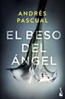 BESO DEL ÁNGEL, EL | 9788467062755 | PASCUAL, ANDRÉS