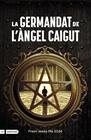 GERMANDAT DE L'ÀNGEL CAIGUT, LA | 9788419734075 | CLOTET PLANAS, JAUME