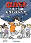 OLIVER Y EL GRAN UNIVERSO 1 | 9786075840581 | CHAM, JORGE