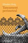 TANCAMENT PERIMETRAL | 9788413582771 | ROIG, ELISABET