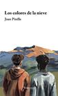 COLORES DE LA NIEVE, LA | 9791387538415 | PINILLA, JUAN
