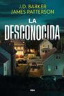 DESCONOCIDA, LA | 9788411326568 | PATTERSON, JAMES ; BARKER, J.D.