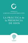 PRÁCTICA DE LA PRESENCIA DE DIOS, LA | 9791399136258 | HERMANO LORENZO DE LA RESURRECCIÓN
