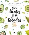 SIN DIENTES Y A BOCADOS | 9788416076888 | LLORCA, JUAN ; GOMEZ, MELISA