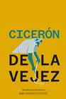 DE LA VEJEZ | 9788410206786 | CICERÓN