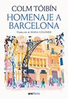 HOMENAJE A BARCELONA | 9788416245765 | TÓIBÍN, COLM