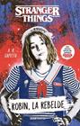 STRANGERS THINGS ROBIN LA REBELDE | 9788412294095 | CAPETTA, A. R.