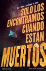 SOLO LOS ENCONTRAMOS CUANDO ESTÁN MUERTOS 1 | 9788411120371 | EWING, AL ; MEO, SIMONE DI