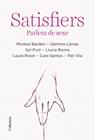 SATISFIERS | 9788466428712 | BARDERI, MONTSE ; LIENAS, GEMMA ; PICÓ, SOL ; RAMIS, LLUCIA ; ROSEL, LAURA ; SANTOS, CARE ;VILA, PAT