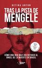 TRAS LA PISTA DE MENGELE | 9791387813413 | ANTON, BETINA