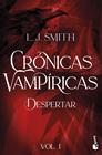 DESPERTAR (CRÓNICAS VAMPÍRICAS 1) | 9788408316329 | SMITH, L. J.