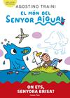 MÓN DEL SENYOR AIGUA 2 : ON ETS, SENYORA BRISA? | 9788413899053 | TRAINI, AGOSTINO