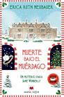 MUERTE BAJO EL MUÉRDAGO : DISFRUTA DE UNAS NAVIDADES DE MUERTE JUNTO A JANE WUNDE | 9791388136443 | NEUBAUER, ERICA RUTH