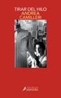 TIRAR DEL HILO | 9788498389920 | CAMILLERI, ANDREA