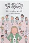 UNA MAESTRA EN APUROS 2 : ESTO ES OTRO MUNDO | 9788412184822 | SERRANO, PILAR; CAMPOS, JORGE