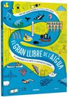 GRAN LLIBRE DE L'AIGUA, EL | 9788491019244 | GARRÉ, SARAH ; HUYSMANS, MARIJKE