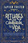 RITUALES QUE CAMBIARÁN TU VIDA | 9788419809865 | FUSTER, JAVIER