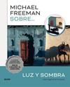MICHAEL FREEMAN SOBRE LUZ Y SOMBRA | 9788419499080 | FREEMAN, MICHAEL