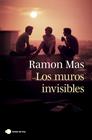 MUROS INVISIBLES, LOS | 9788419812315 | MAS, RAMON