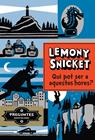 QUI POT SER A AQUESTES HORES ? | 9788424647803 | SNICKET, LEMONY
