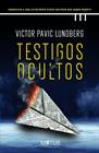 TESTIGOS OCULTOS | 9788418711725 | PAVIC LUNDBERG, VICTOR