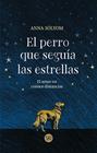 PERRO QUE SEGUÍA LAS ESTRELLAS, EL | 9788419873552 | SÓLYOM, ANNA