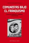 COMUNISTAS BAJO EL FRANQUISMO | 9791388439124 | GINARD FÉRON, DAVID