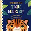 DÓNDE ESTÁ EL TIGRE ERNESTO? | 9788469668870 | VARIOS AUTORES