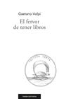 FERVOR DE TENER LIBROS, EL | 9788418941559 | VOLPI, GAETANO