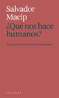 QUE NOS HACE HUMANOS? | 9788412471786 | MACIP, SALVADOR