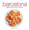 BARCELONA, GASTRONOMY AND CUISINE | 9788484784982 | MONNÉ, TONI
