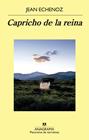 CAPRICHO DE LA REINA | 9788433979315 | ECHENOZ, JEAN