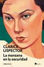 MANZANA EN LA OSCURIDAD, LA | 9788466381710 | LISPECTOR, CLARICE