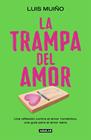 TRAMPA DEL AMOR, LA | 9788403525269 | MUIÑO, LUIS