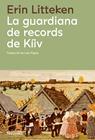 GUARDIANA DE RECORDS DE KÍIV, LA | 9788419311085 | LITTEKEN, ERIN