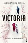 VICTORIA | 9788408319757 | SÁNCHEZ-GARNICA, PALOMA