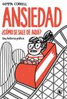 ANSIEDAD : ¿CÓMO SE SALE DE AQUÍ? | 9788402431967 | CORRELL, GEMMA