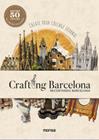 CRAFTING BARCELONA | 9788417557805 | BERMUDEZ, ADRIANA