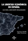 LIBERTAD ECONÓMICA EN ESPAÑA : UN PAÍS, DIECISIETE REALIDADES | 9788430994564 | CABRILLO, FRANCISCO ; GUIVERNAU, ALBERT