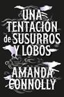 UNA TENTACIÓN DE SUSURROS Y LOBOS | 9791388002069 | CONNOLLY, AMANDA