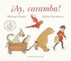 ¡AY, CARAMBA! | 9788412988352 | ROSEN, MICHAEL ; OXENBURY, HELEN
