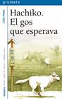 HACHIKO : EL GOS QUE ESPERAVA | 9788424659745 | PRATS, LLUIS