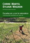 ESCUELAS EN Y CON LA NATURALEZA | 9788413434384 | MARTEL, CORINE ; WAGNON, SYLVAIN