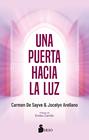 UNA PUERTA HACIA LA LUZ | 9788419685025 | DE SAYVE, CARMEN/ARELLANO, JOCELYN