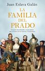 FAMILIA DEL PRADO, LA | 9788408194422 | ESLAVA GALAN, JUAN